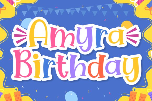Amyra Birthday: A Fun and Trendy Display Font for Modern Design