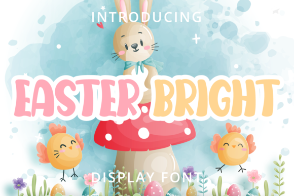 Easter Bright: A Display Font with a Spark of Elegance
